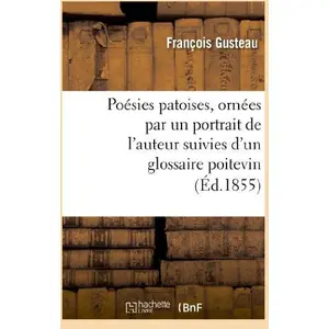 Poésies patoises, ornées par un portrait de l'auteur suivies d'un glos... pas cher