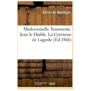 Hachette Bnf Mademoiselle Tourmente - Jean Le Diable - La Comtesse De Lagarde pas cher