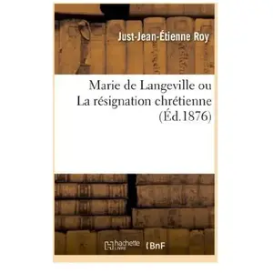 Marie de Langeville ou La résignation chrétienne pas cher