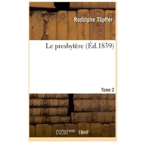 Comparateur de prix : Le presbytère. Tome 2