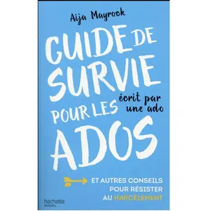 Guide de survie pour les ados écrit par une ado Aija Mayrock pas cher