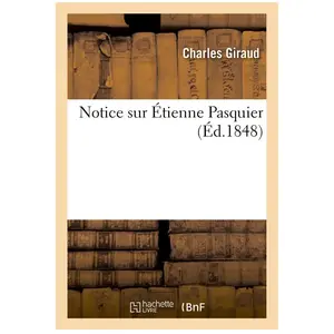Notice sur Étienne Pasquier pas cher