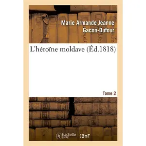 L'héroïne moldave. Tome 2 pas cher