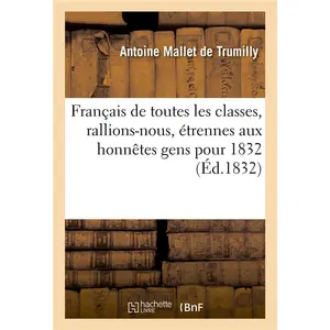 Français de toutes les classes, rallions-nous, étrennes aux honnêtes g... pas cher