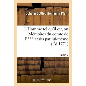 L'Homme tel qu'il est, ou Mémoires du comte de P*** écrits par lui-mêm... pas cher