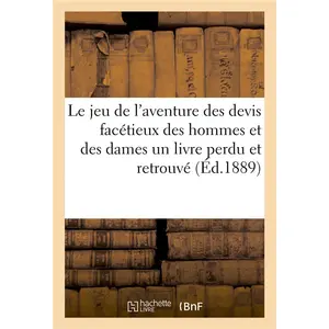 Le jeu de l'aventure des devis facétieux des hommes et des dames un l... pas cher