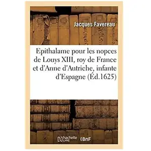 La France consolée, épithalame pour les nopces du très chrestien Louys... pas cher