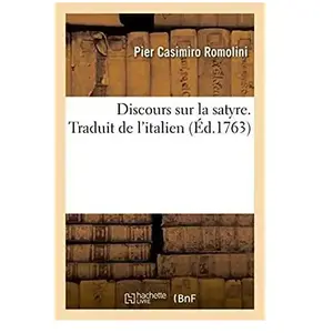 Discours sur la satyre. Traduit de l'italien pas cher