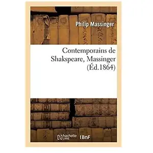 Contemporains de Shakspeare, Massinger pas cher