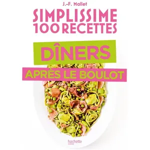 Hachette Pratique Simplissime Spécial dîner après le boulot
