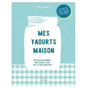 Hachette Pratique Mes yaourts Maison pas cher
