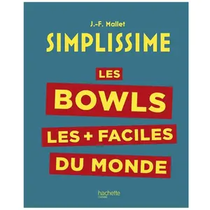 Hachette Pratique Simplissime : Les bowls les + faciles du monde
