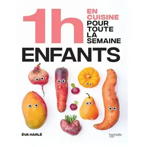 Hachette Pratique 1h en cuisine pour toute la semaine enfants