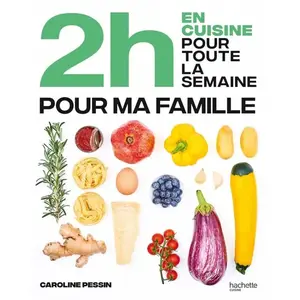 Hachette Pratique 2h en cuisine pour toute la semaine pour ma famille