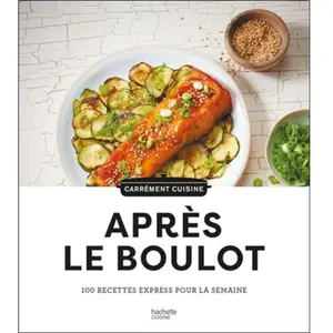 HACHETTE PRAT 100 recettes après le boulot