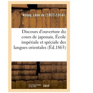 Discours d'ouverture du cours de japonais à l'École impériale et spéci... pas cher