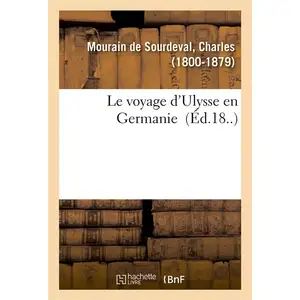 Hachette Bnf Le voyage d'Ulysse en Germanie pas cher