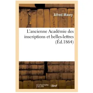 L'ancienne Académie des inscriptions et belles-lettres pas cher
