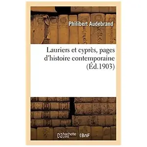 Lauriers et cyprès, pages d'histoire contemporaine pas cher