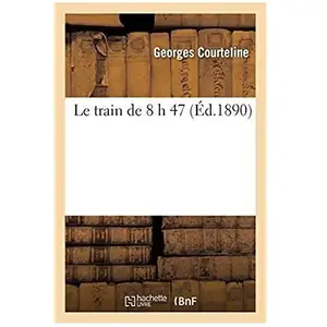 Le train de 8 h 47 pas cher