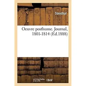 Hachette Bnf Oeuvre posthume. Journal, 1801-1814 pas cher