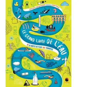 Le Grand Livre de l'eau: De la goutte de pluie aux tsunamis pas cher