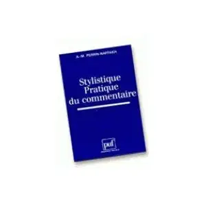 ISBN Puf Stylistique, pratique du commentaire Anne-Marie Perrin-Naffakh (Auteur) pas cher
