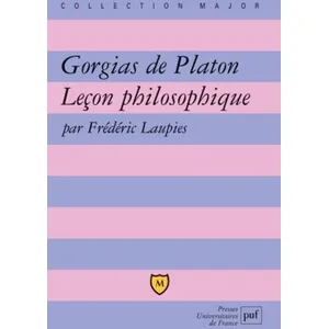 Puf Gorgias de Platon. Leçon philosophique pas cher