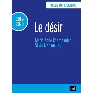 Puf Culture générale : le désir - prépas commerciales (édition 2019/2020)