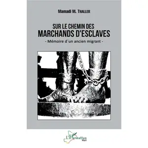 L'Harmattan Sur le chemin des marchands d'esclaves pas cher