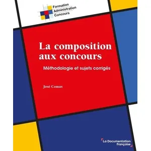 Comparateur de prix : Documentation Francaise La composition aux concours