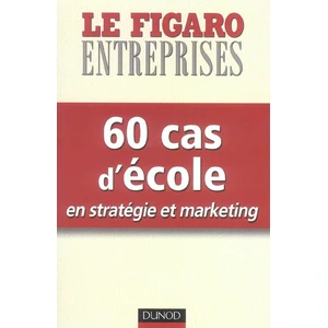 Dunod 60 cas d'école en stratégie et marketing pas cher