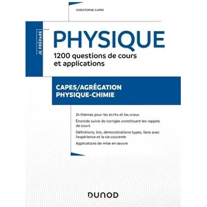 Comparateur de prix : Dunod Physique - 1200 questions de cours et applications - Ecrits et o...