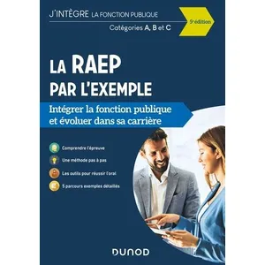 Dunod La RAEP par l'exemple - 5e éd.: Intégrer la fonction publique et évoluer dans sa carrière pas cher