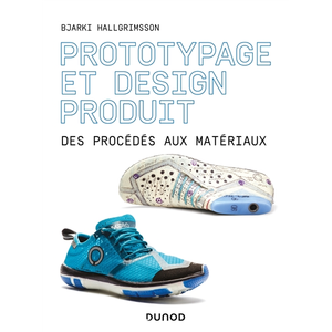 Dunod Prototypage et design produit - Des procédés aux matériaux pas cher