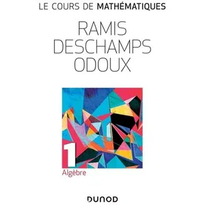 Comparateur de prix : Dunod Le Cours De Mathématiques - Tome 1, Algèbre