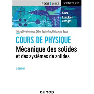 Comparateur de prix : Dunod Cours de physique - mécanique des solides et des systèmes des solides (3e édition)