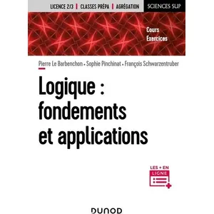 Dunod Logique : fondements et applications - Cours et exercices corrigés pas cher