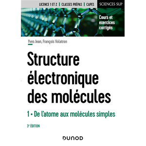 Comparateur de prix : Dunod Structure électronique des molécules - 3e éd. - T1 De l'atome au...