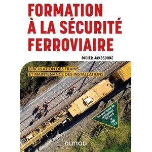 Dunod Formation à la sécurité ferroviaire Didier Janssoone (Auteur) pas cher