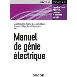 Comparateur de prix : Dunod Manuel de génie électrique: Rappels de cours, méthodes, exemples et exercices corrigés
