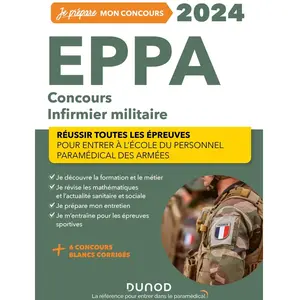 Comparateur de prix : Dunod EPPA 2024 - Concours Infirmier militaire - Réussir toutes les épreuves