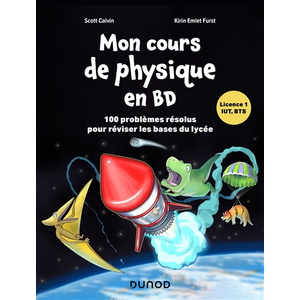 Comparateur de prix : Dunod Mon cours de physique en BD Scott Calvin (Auteur), Kirin Emlet Furst (Auteur)