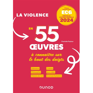 Comparateur de prix : Dunod La violence 55 oeuvres à connaître sur le bout des doigts ECG - Thème de culture générale 2024 broché