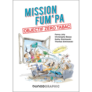Dunod Mission FUM'PA - Objectif zéro tabac pour toi et la planète pas cher