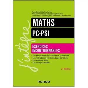 Dunod Maths - PC-PSI - Exercices incontournables (4e édition) pas cher