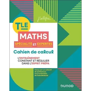 Comparateur de prix : Dunod Cahier de calcul en maths Terminale: Spécialité Maths et Maths expertes