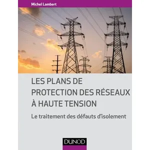 Comparateur de prix : Dunod Les plans de protection des réseaux à haute tension - Le traitem...