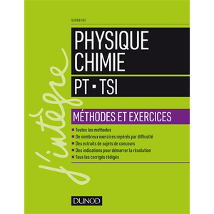 Dunod Physique Chimie - PT-TSI - Méthodes et exercices Olivier Fiat (Auteur) pas cher