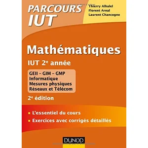 Comparateur de prix : Dunod Mathématiques IUT 2e année - 2e éd. - L'essentiel du cours, exercices avec corrigés détaillés